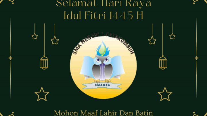 Keluarga Besar SMAN 1 Payakumbuh Mengucapkan Selamat Hari  Raya Idul Fitri 1445H