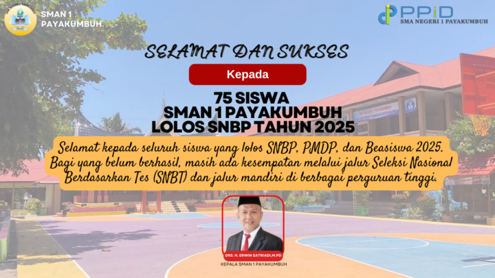 Pengumuman Hasil Sementara Seleksi Jalur SNBP, PMDP, Dan Beasiswa 2025: 76 Siswa SMAN 1 Payakumbuh Lolos ke Perguruan Tinggi Ternama