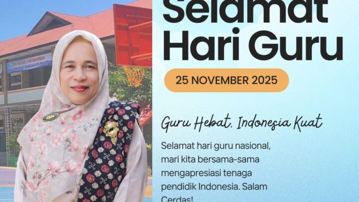 Selamat Hari Guru Nasional Tahun 2025, Guru Hebat Indonesia Kuat
